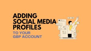 Adding social media to google business profile