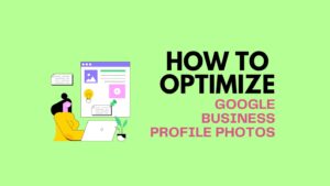 How to optimize google business profile photos